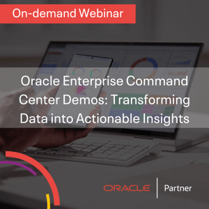 Oracle Enterprise Command Center Demos Transforming Data into Actionable Insights-1